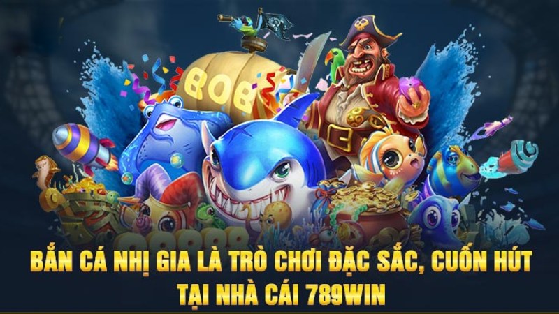 Chia sẻ về trò chơi bắn cá Nhị Gia 789Win